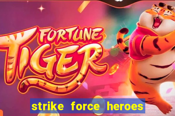 strike force heroes 2 hacked